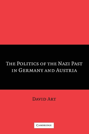 Politics of the Nazi Past in Germany and Austria