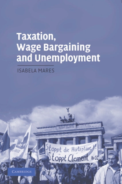 Book cover of: Taxation, Wage Bargaining, and Unemployment