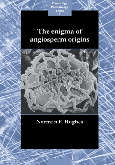 Book cover of: Enigma of Angiosperm Origins. By: Norman Francis Hughes