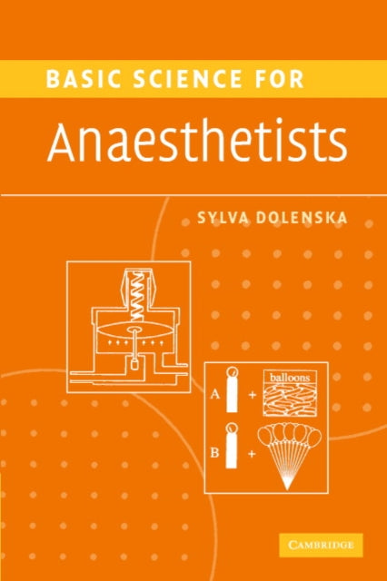 Book cover of: Basic Science for Anaesthetists. By: Sylva Dolenska