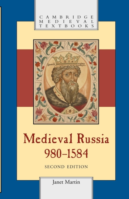 Book cover of: Medieval Russia, 980–1584. By: Janet Martin