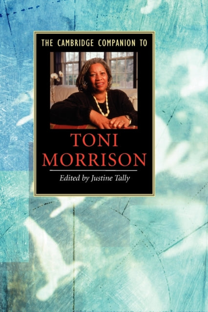Book cover of: Cambridge Companion to Toni Morrison. By: Justine Tally