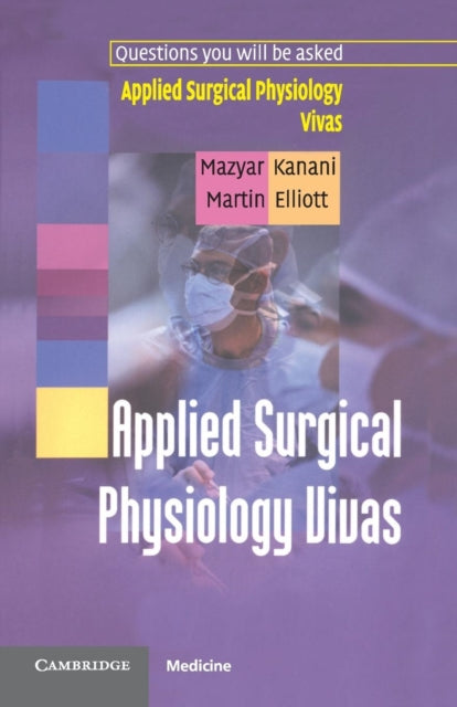 Book cover of: Applied Surgical Physiology Vivas. By: Mazyar Kanani