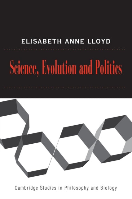 Book cover of: Science, Politics, and Evolution. By: Elisabeth A. Lloyd