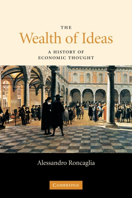 Book cover of: Wealth of Ideas. By: Alessandro Roncaglia