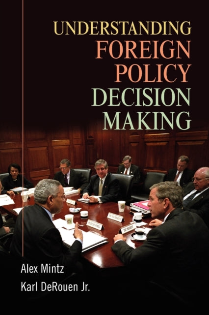 Book cover of: Understanding Foreign Policy Decision Making. By: Alex Mintz