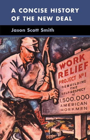 Concise History of the New Deal