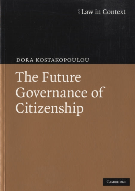 Book cover of: Future Governance of Citizenship. By: Dora Kostakopoulou