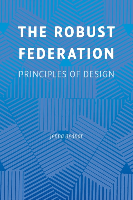Book cover of: Robust Federation. By: Jenna Bednar