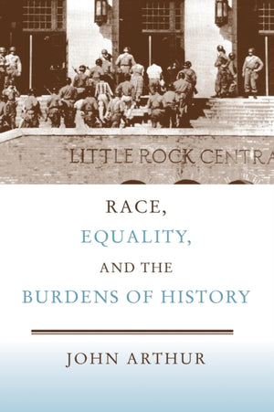 Race, Equality, and the Burdens of History