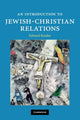 Book cover of: Introduction to Jewish-Christian Relations. By: Kessler, Edward Dr
