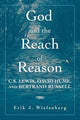 Book cover of: God and the Reach of Reason. By: Erik J. Wielenberg