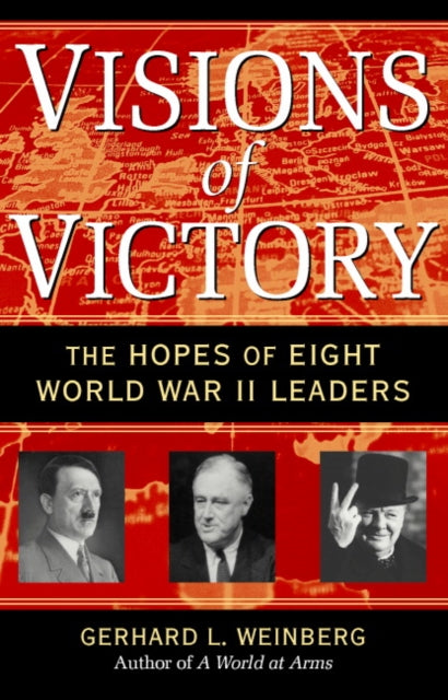 Book cover of: Visions of Victory. By: Gerhard L. Weinberg