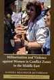 Book cover of: Militarization and Violence against Women in Conflict Zones in the Middle East. By: Nādirah Shalhūb-Kīfūrkiyān