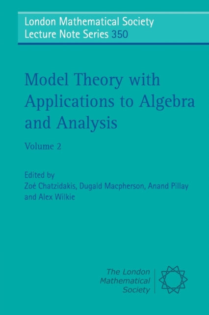Book cover of: Model Theory with Applications to Algebra and Analysis: Volume 2