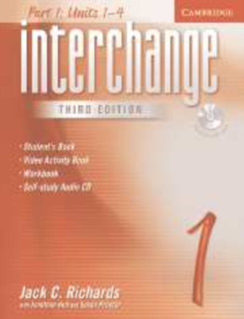Book cover of: Interchange Level 1 Part 1 Student's Book with Self Study Audio CD. By: Jack C. Richards