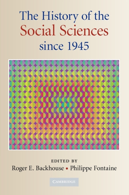The History of the Social Sciences since 1945