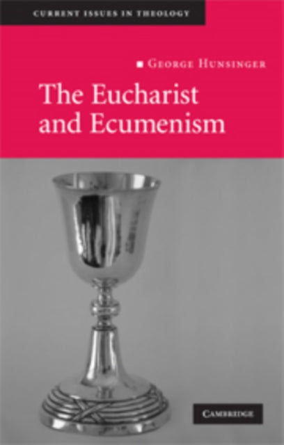 Book cover of: Eucharist and Ecumenism. By: George Hunsinger