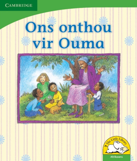 Book cover of: Ons onthou vir Ouma (Afrikaans). By: Dianne Stewart