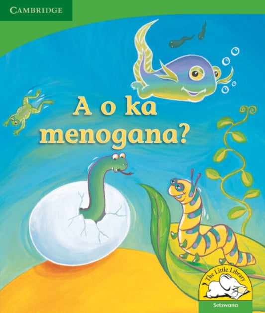 Book cover of: o ka menogana? (Setswana). By: Kerry Saadien-Raad
