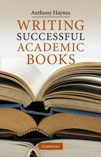 Book cover of: Writing Successful Academic Books. By: Anthony Haynes