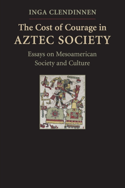 The Cost of Courage in Aztec Society