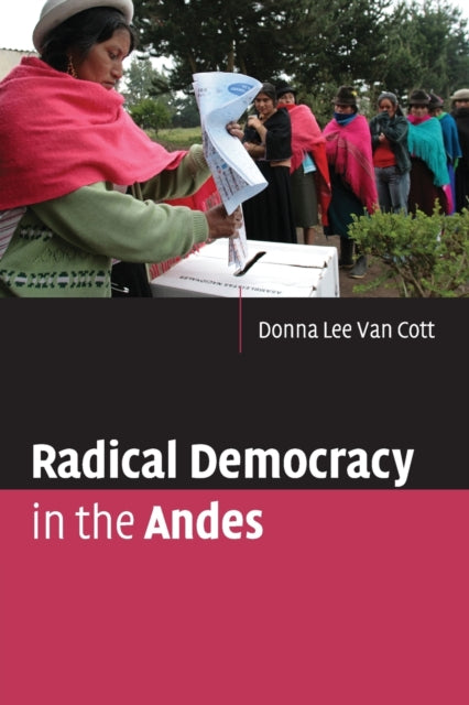 Book cover of: Radical Democracy in the Andes. By: Donna Lee Van Cott