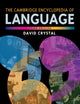Book cover of: Cambridge Encyclopedia of Language. By: David Crystal