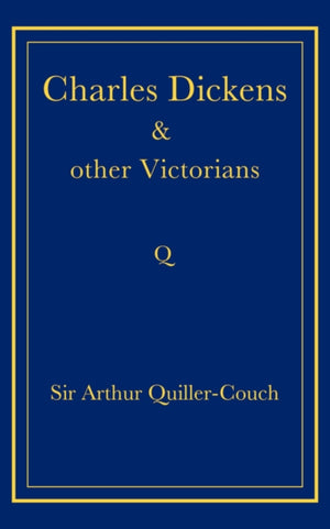 Charles Dickens and Other Victorians