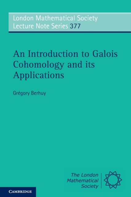 Book cover of: Introduction to Galois Cohomology and its Applications. By: Grégory Berhuy
