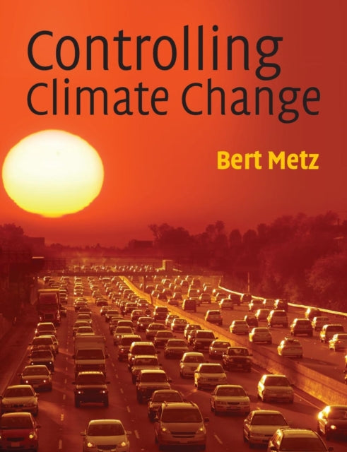 Book cover of: Controlling Climate Change. By: Bert Metz
