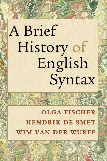 Book cover of: Brief History of English Syntax. By: Olga Fischer