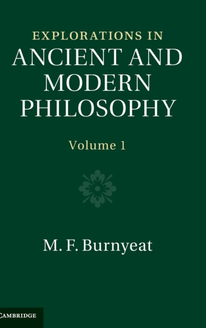 Book cover of: Explorations in Ancient and Modern Philosophy. By: M. F. Burnyeat