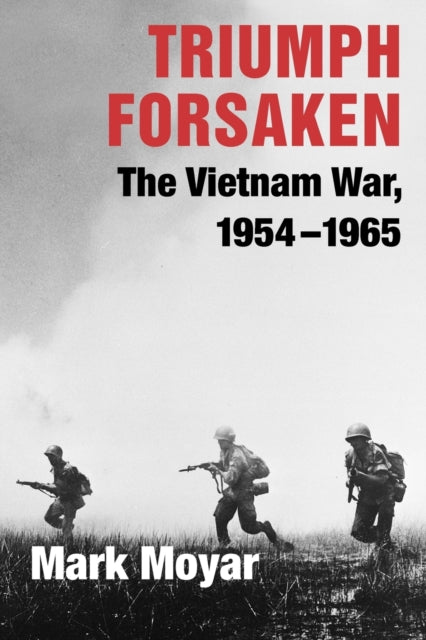 Book cover of: Triumph Forsaken. By: Mark Moyar