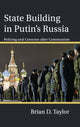 Book cover of: State Building in Putin’s Russia. By: Brian D. Taylor