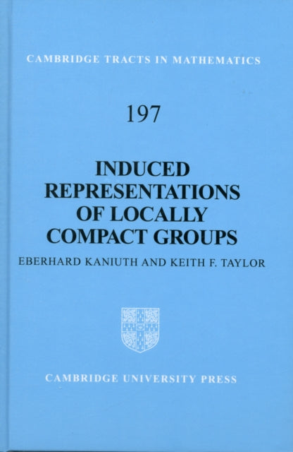 Book cover of: Induced Representations of Locally Compact Groups