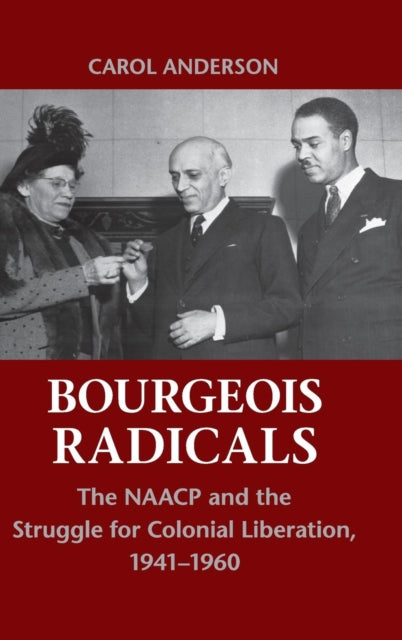 Book cover of: Bourgeois Radicals. By: Carol Anderson