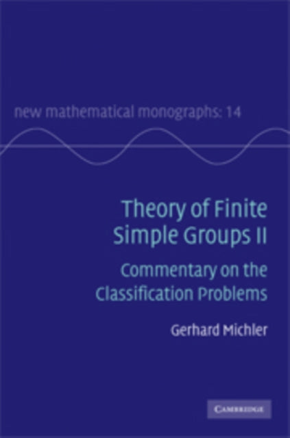 Theory of Finite Simple Groups II