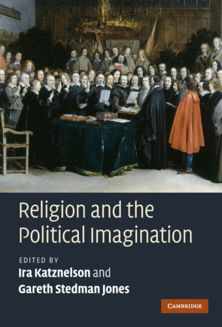 Book cover of: Religion and the Political Imagination. By: Ira Katznelson