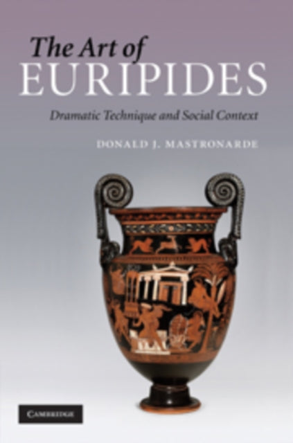 Book cover of: Art of Euripides. By: Donald J. Mastronarde