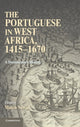 Book cover of: Portuguese in West Africa, 1415–1670. By: M. D. D. Newitt