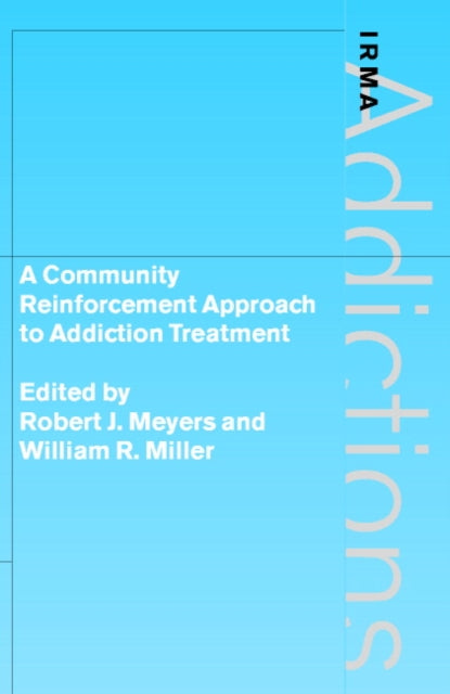 Book cover of: Community Reinforcement Approach to Addiction Treatment