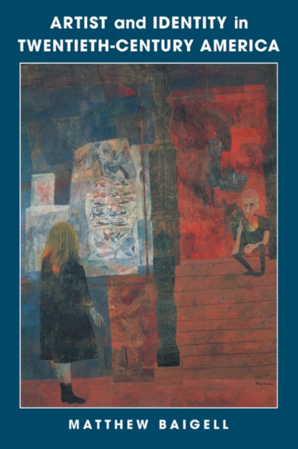 Book cover of: Artist and Identity in Twentieth-Century America