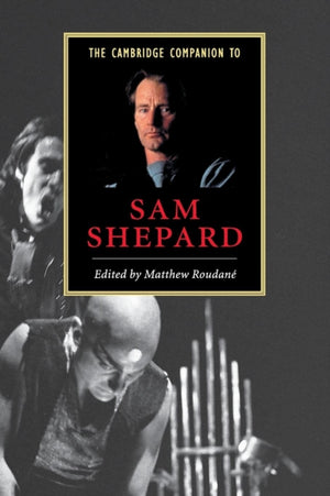 Cambridge Companion to Sam Shepard