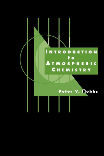 Book cover of: Introduction to Atmospheric Chemistry. By: Peter V. Hobbs