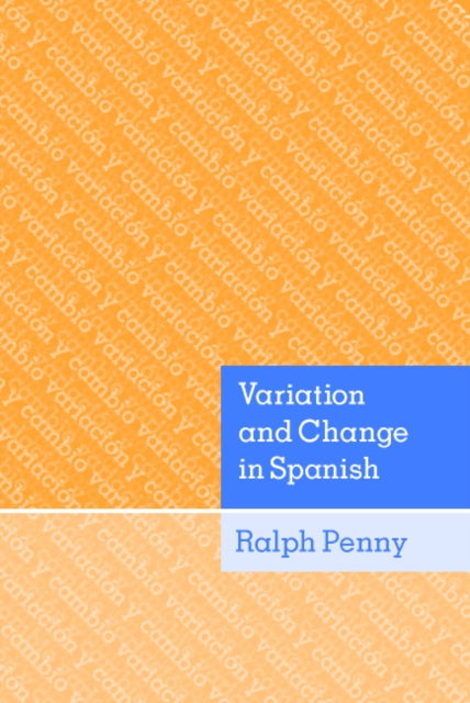 Book cover of: Variation and Change in Spanish
