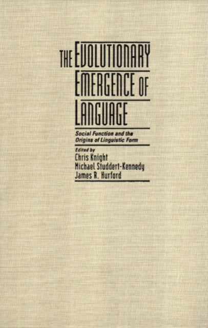 Book cover of: Evolutionary Emergence of Language