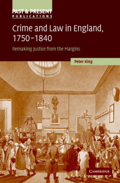 Book cover of: Crime and Law in England, 1750–1840. By: Peter King