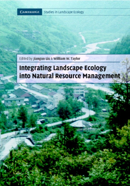 Book cover of: Integrating Landscape Ecology into Natural Resource Management
