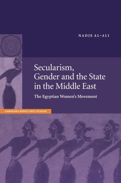 Book cover of: Secularism, Gender and the State in the Middle East. By: Nadje Al-Ali